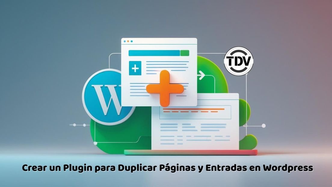 Crear un Plugin para Duplicar Páginas y Entradas en Wordpress