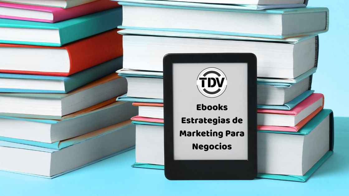 Ebooks Estrategias de Marketing Para Negocios