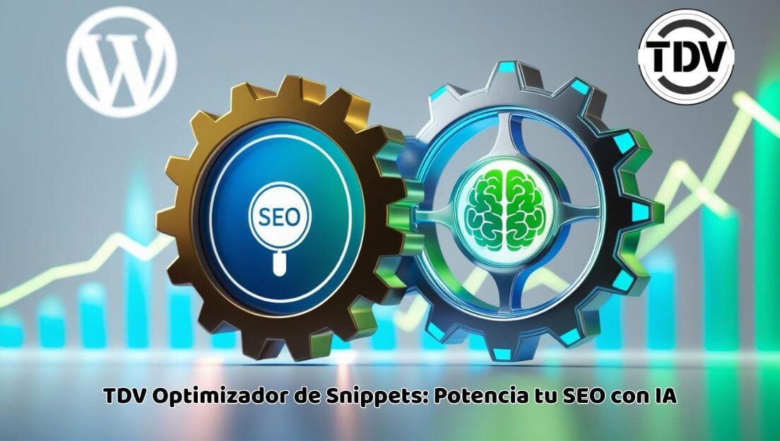TDV Optimizador de Snippets: Potencia tu SEO con IA